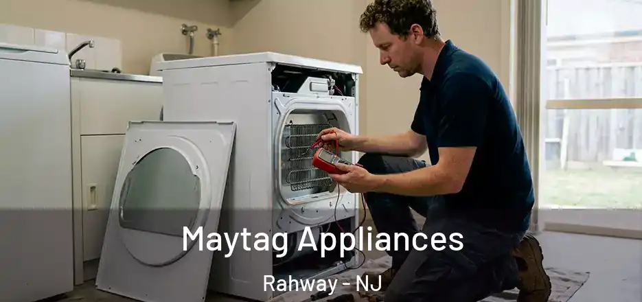  Maytag Appliances Rahway - NJ