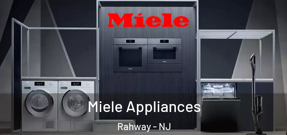 Miele Appliances Rahway - NJ